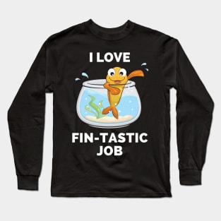 I Love Fintastic Job - Scuba Diving Funny Dive Lovers Gift - Gifts for Scuba Divers and Ocean Lovers Long Sleeve T-Shirt